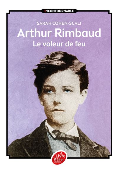 30 – ArthurRimbaud le voleur de feu – APEL BURY ROSAIRE